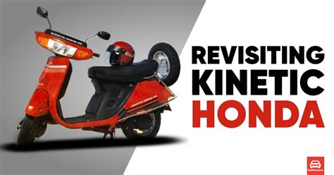 Remembering The Kinetic Honda: Before There Was The Honda Activa!