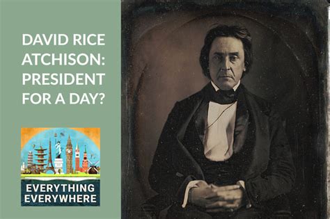 David Rice Atchison: President For A Day?