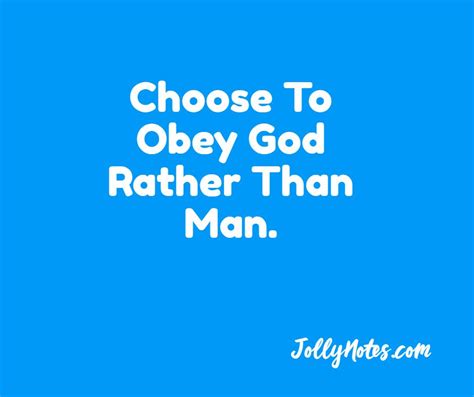 Choose To Obey God Rather Than Man: 5 Encouraging Bible Verses & Scripture Quotes. – Daily Bible ...