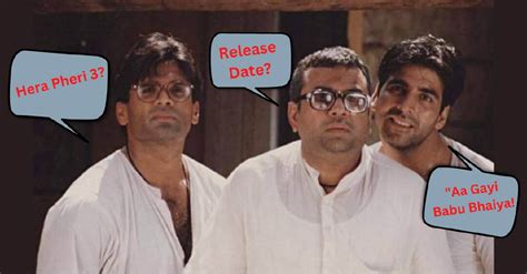 Hera Pheri 3 Release Date, Cast, Director, News, Trailer