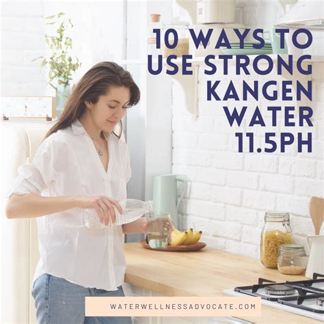 10 Ways To Use Strong Kangen Water 11.5ph — Water Wellness