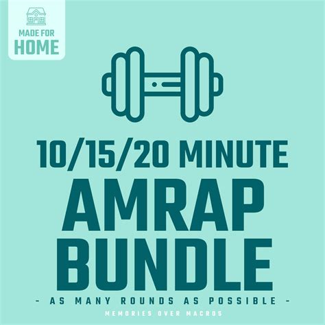 10/15/20 Minute AMRAP Bundle (Home Workouts) – Memories Over Macros