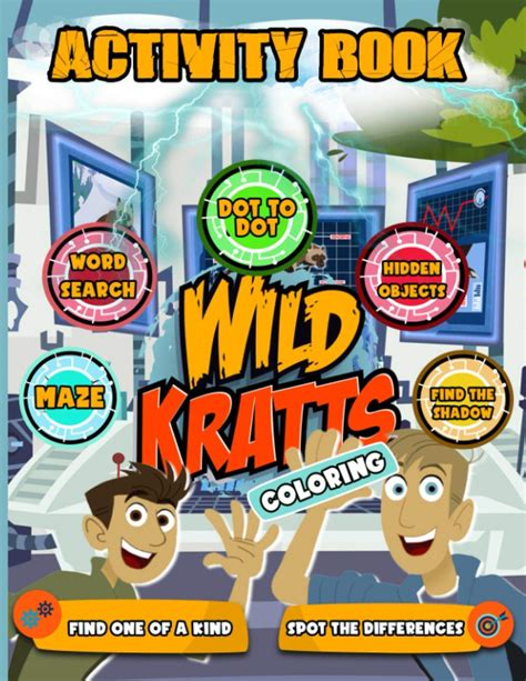 Wild Kratts Activity Book: Beautiful Simple Designs Adult, Kid Dot To Dot, One Of A Kind, Spot ...