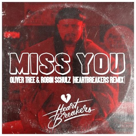 Stream OLIVER TREE & ROBIN SCHULZ - MISS YOU (HEARTBREAKERS REMIX) by ...