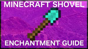 Enchantments For a Shovel in Minecraft