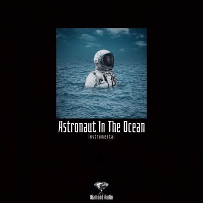 Astronaut in the Ocean (Instrumental) - Diamond Audio | Shazam