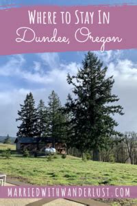 Where to Stay in Dundee, Oregon - Married with Wanderlust