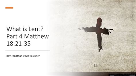 SermonCast: What is Lent Part 4: Matthew 18:21-35. – God's Heart for Those