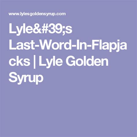 Lyle's Last-Word-In-Flapjacks | Lyle Golden Syrup How To Make Flapjacks, Easy Flapjacks, Baking ...