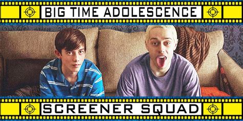 Screener Squad: Big Time Adolescence - One of Us