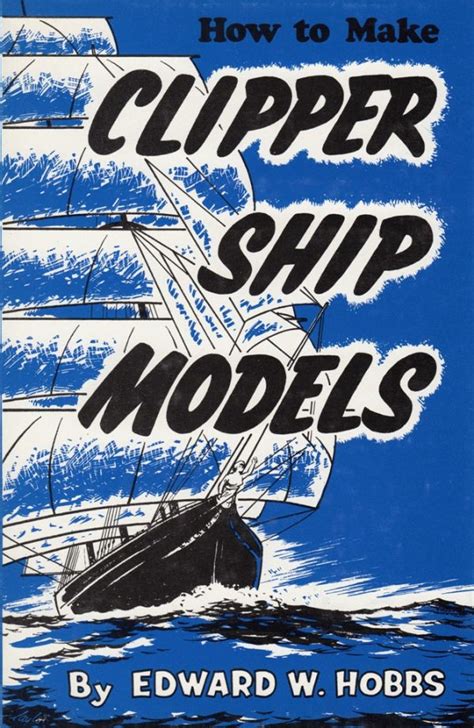 How to Make Clipper Ship Models | Brown, Son and Ferguson Ltd - Nautical Publishers, Printers ...