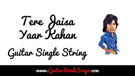 Tere Jaisa Yaar Kahaan | Yaarana | Guitar | Single String - Guitar ...