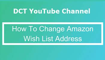 How To Change Amazon Wish List Address | Daves Computer Tips