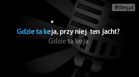 EKT Gdynia – Gdzie ta keja | Tekst piosenki, tłumaczenie, tekstowo i ...