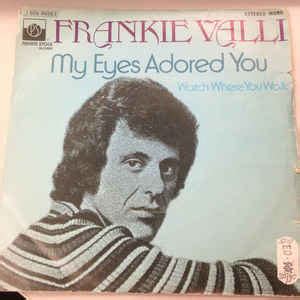 Frankie Valli – My Eyes Adored You (1974, Vinyl) - Discogs