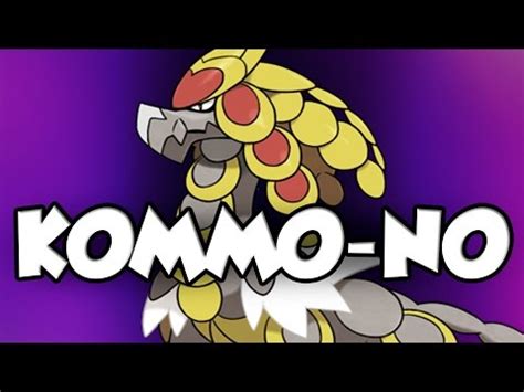 Kommo-o Is The Worst Pseudo Legendary Pokemon Ever? - YouTube