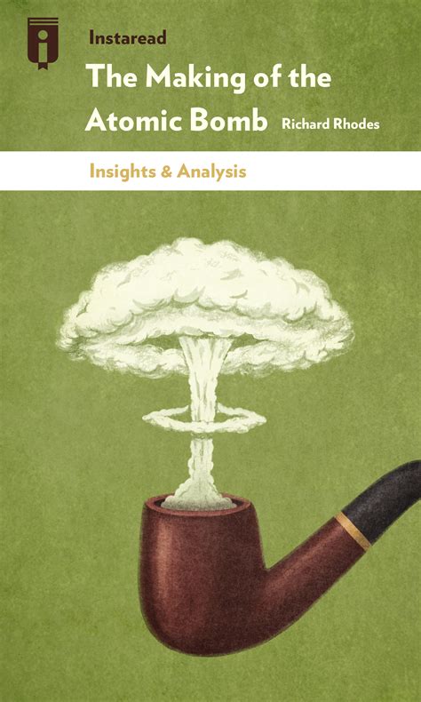 The Making of the Atomic Bomb by Richard Rhodes - Insights | Instaread