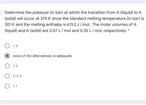 Solved Determine the pressure (in bar) at which the | Chegg.com