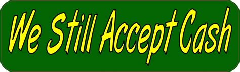 10in x 3in We Still Accept Cash Sticker