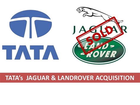 Tata jaguar landrover acquisition