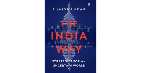 The India Way: Strategies for an Uncertain World by S. Jaishankar