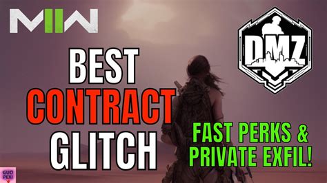 DMZ- BEST GLITCH FOR CONTRACTS! (PRIVATE EXFIL/FAST PERKS!) DMZ/MODERN ...