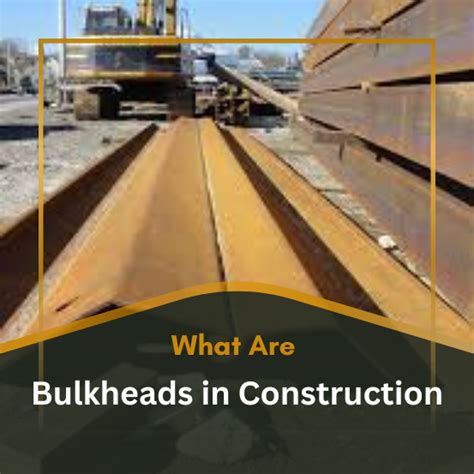 What Are Bulkheads in Construction: Everything You Need to Know