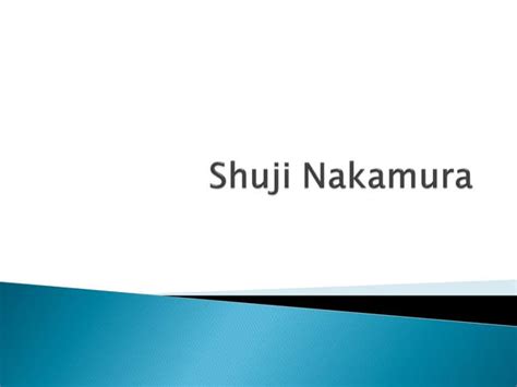 Who is Shuji Nakamura? | PPT