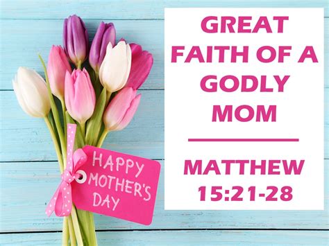 The Great Faith of a Godly Mom | Matthew 15:21-28 — Perryville First ...