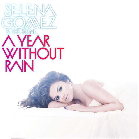 A Year Without Rain [FanMade Album Cover] - A Year Without Rain Fan Art ...