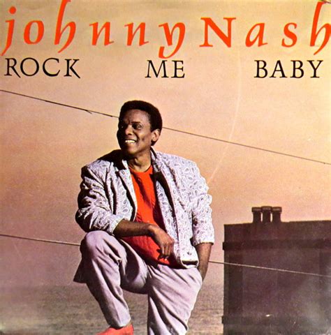 Johnny Nash - Rock Me Baby (1985, Vinyl) | Discogs