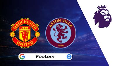 Premier League: Manchester United vs Aston Villa Preview & Confirmed ...