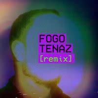 Fogo Tenaz (Remix) Song Download: Fogo Tenaz (Remix) MP3 Portuguese Song Online Free on Gaana.com