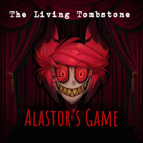 BPM and key for Alastor's Game by The Living Tombstone | Tempo for ...