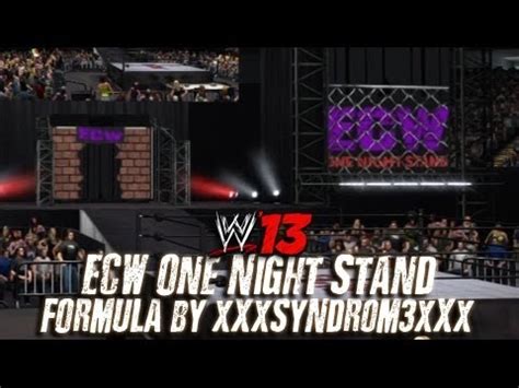 WWE '13 ECW One Night Stand Arena Formula By xXxSyNdRoM3xXx - YouTube