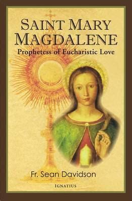 Saint Mary Magdalene : Prophetess of Eucharistic Love | Knock Shrine