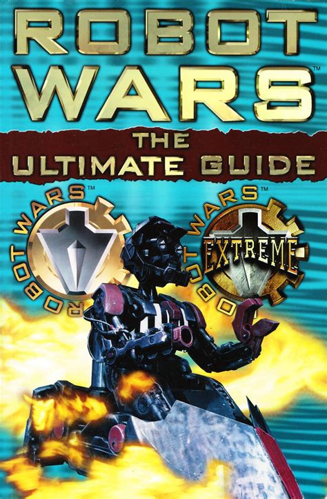 Robot Wars: The Ultimate Guide - Robot Wars Wiki - Robot Wars Extreme, BBC