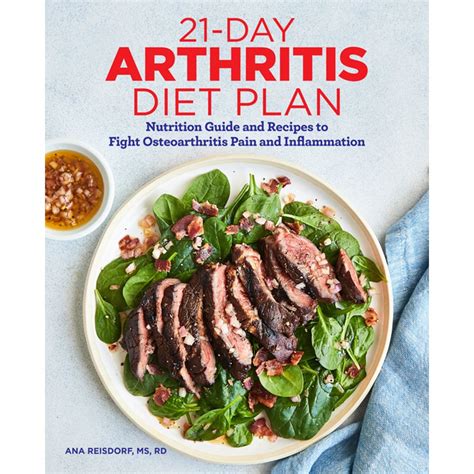 21-Day Arthritis Diet Plan : Nutrition Guide and Recipes to Fight Osteoarthritis Pain and ...