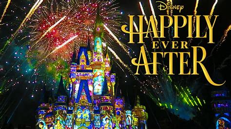 New HAPPILY EVER AFTER Walt DISNEY World Firework Show Spectacular!! - YouTube