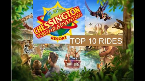 Chessington TOP 10 Rides (Chessington World of Adventures Resort) - YouTube