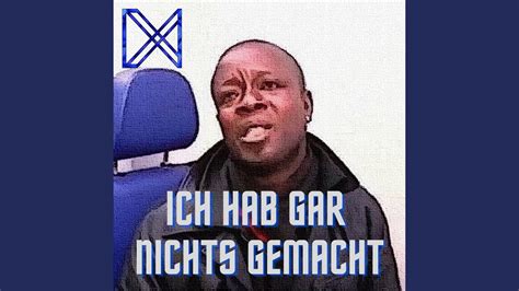 Ich hab gar nichts gemacht - YouTube