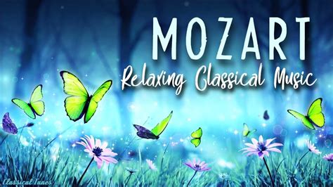 Mozart Relaxing Classical Music | The Most Emotional Soothing Relaxing Mozart Compositions - YouTube