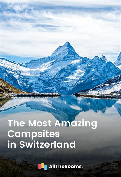 The Most Amazing Campsites in Switzerland - AllTheRooms - The Vacation ...