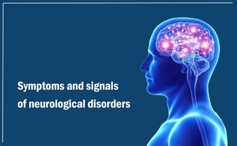 Symptoms and Signals of Neurological disorders - Kalpit Healthcare