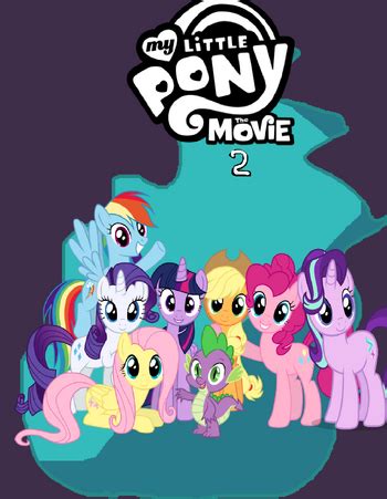 My Little Pony: The Movie 2 | Movie Fanon Wiki | Fandom