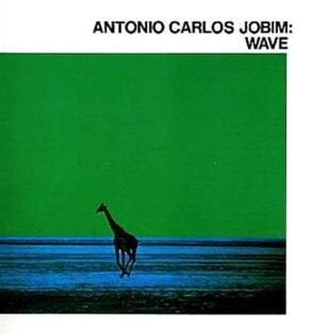 Antônio Carlos Jobim - Wave Lyrics and Tracklist | Genius