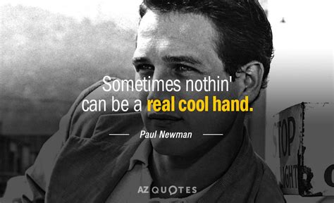 TOP 25 QUOTES BY PAUL NEWMAN (of 147) | A-Z Quotes