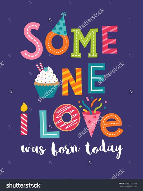 Someone I Love was born today Typography for birthday card design. Birthday Messages For Son ...