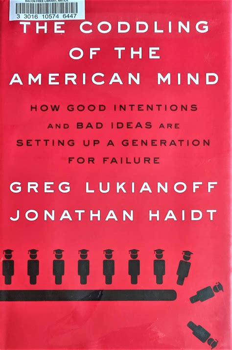 Review: The Coddling of the American Mind: How Good Intentions and Bad Ideas Are Setting Up a ...