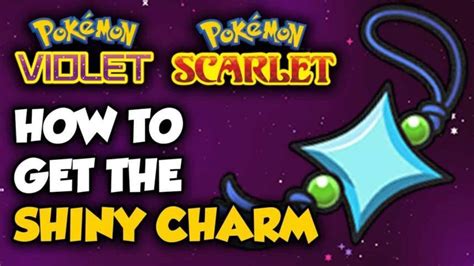 How to use Shiny Charm Pokemon Scarlet & Violet? What does the shiny ...